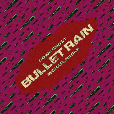 Bullet Rain - Single