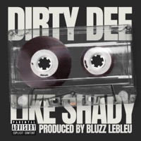 Like Shady - Single - Dirty Dee