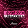 Magrão Guitarrista (feat. MC GW & MC Denny) - Single