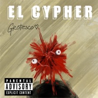 El Cypher - Single - Grotesco <3