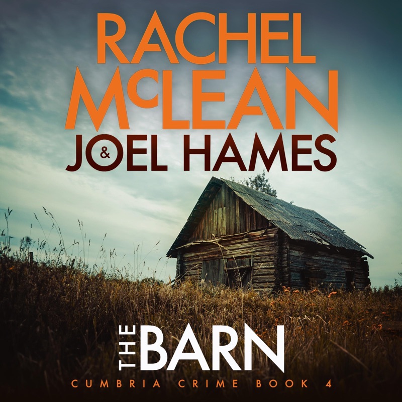 The Barn: Cumbria Crime, Book 4 (Unabridged)