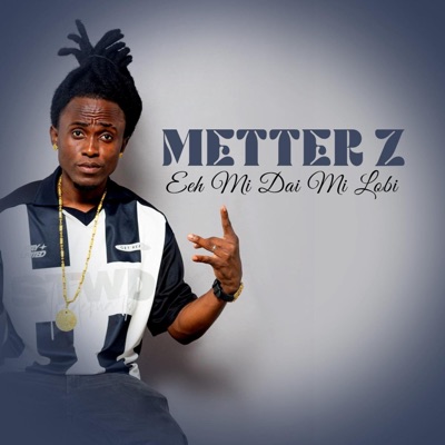 METTER Z - Eeh mi dai lobi