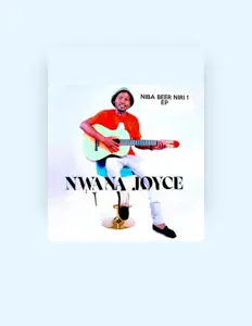 Listen to Nwana Joyce, watch music videos, read bio, see tour dates & more!
