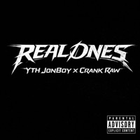 Real Ones (feat. Crank Raw) - Single - YTH JonBoy
