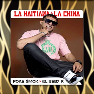 La Haitiana y La China (feat. El Baby R)