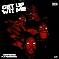 Get Up Wit Me - Single (feat. PlvyBoyHook) - Single - Vick FoeNick