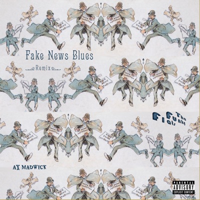 Fakes News Blues (feat. The Funky Flats) [Remix] - Single