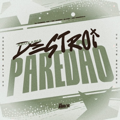 Bruxaria Destroi Paredão (feat. MC Jhonny Oliver) - Single