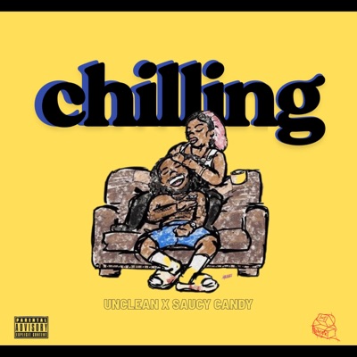 Chilling (feat. Saucy Candy) - Single