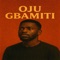 Oju Gbamiti - ayomivibezz lyrics
