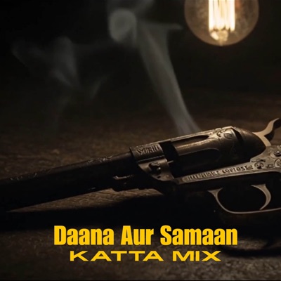 Daana Aur Samaan (Katta Mix) [feat. Noizy Kaustav] - Single
