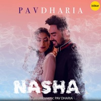 Nasha - Single - Pav Dharia