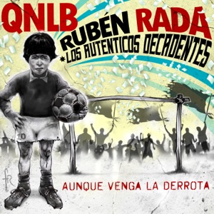 Aunque venga la derrota (feat. Ruben Rada & Los Auténticos Decadentes)