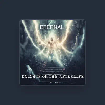 Listen to Knights of the Afterlife, watch music videos, read bio, see tour dates & more!