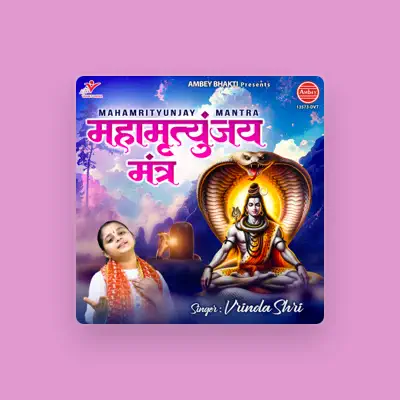 Listen to Vrinda Shri, watch music videos, read bio, see tour dates & more!