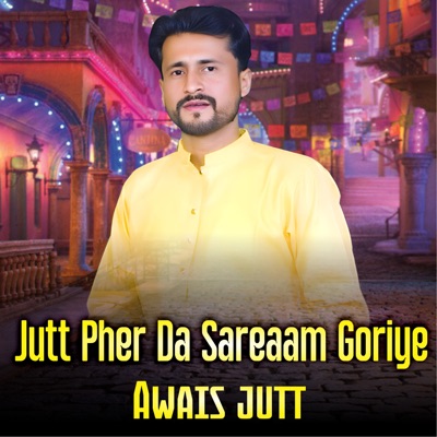 Jutt Pher Da Sareaam Goriye - Single