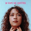 10 Cups of coffee