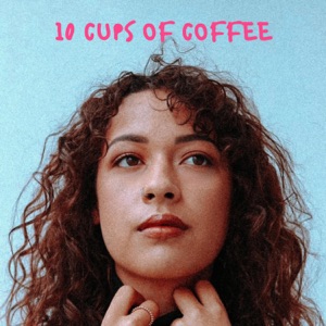 10 Cups of coffee