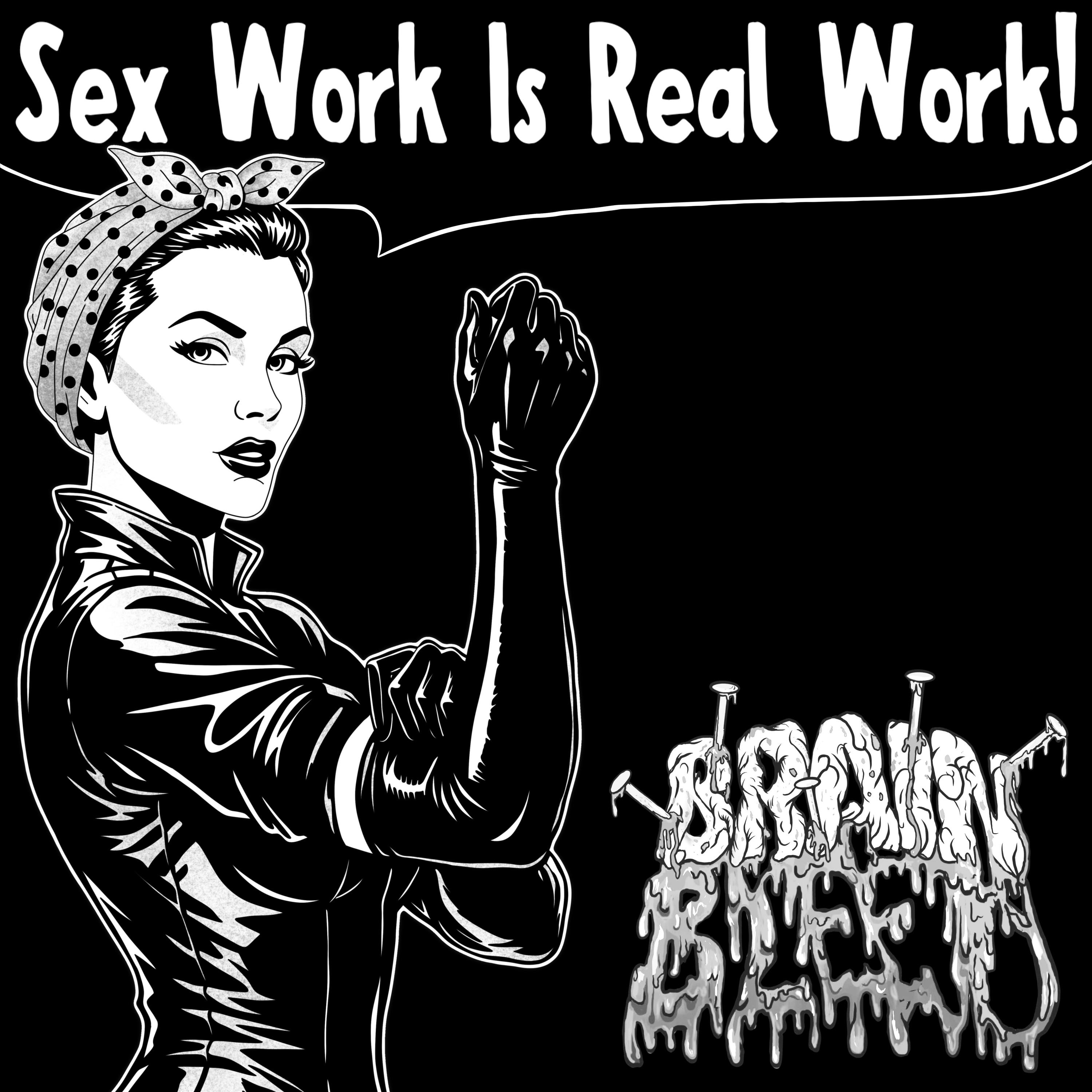 Sex Work is Real Work - Single