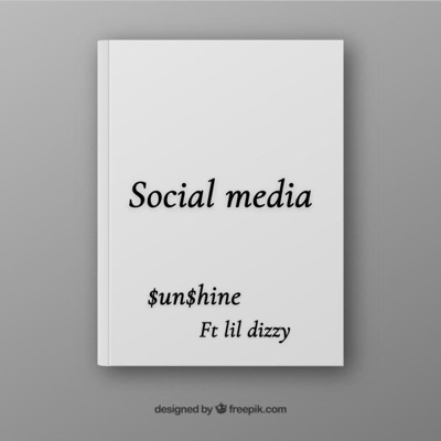 Social Media (feat. Lil Dizzy) - Single