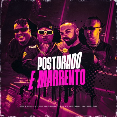Posturado e Marrento (feat. Mc Maromba) - Single