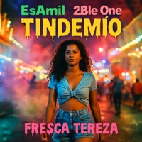 FRESCA TEREZA (feat. 2BLE ONE X TINDEMIO) - Single - Es Amil