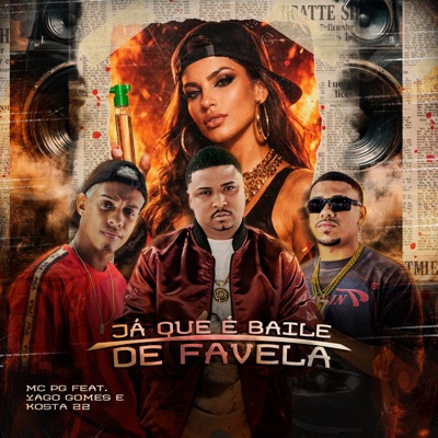 Já Que É Baile de Favela (feat. DJ Kosta 22 & Yago Gomes) - Single
