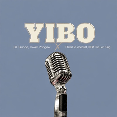 Yibo (feat. NBK the Lion King & Phila Da Vocalist) - Single