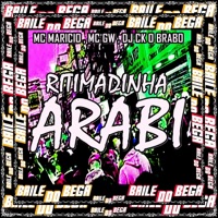 RITIMADINHA ARABI (feat. Mc Gw) - Single - Baile do bega & dj ck o brabo