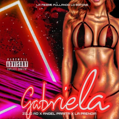 Gabriela - Zojo RD (feat. Ángel Pariita & La Prendia) - Single