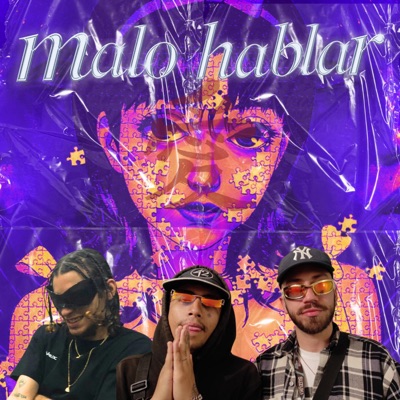 Malo Hablar (feat. Juan One & Tylor $tash) - Single