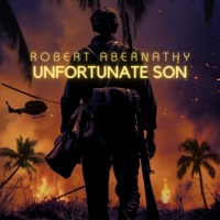 Unfortunate Son - Single - Robert Abernathy