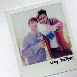 Way Better Ben Provencial & Zach Paradis