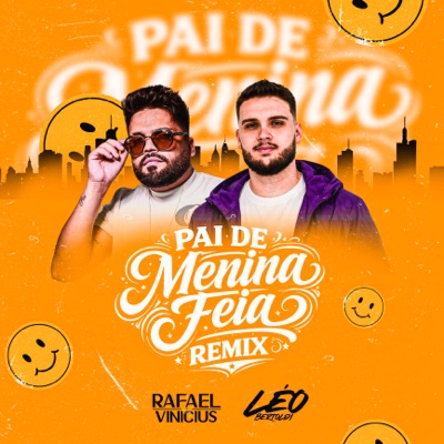 Pai de Menina Feia (Remix) [feat. DJ Léo Bertoldi] - Single