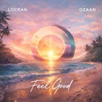 Feel Good (feat. Ozaan) - Single