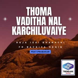 Thoma Vaditha Nal Karchiluvaiye (feat. Prabakar)