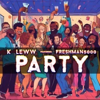 Party (feat. FreshMan5000) - Single - K LewW