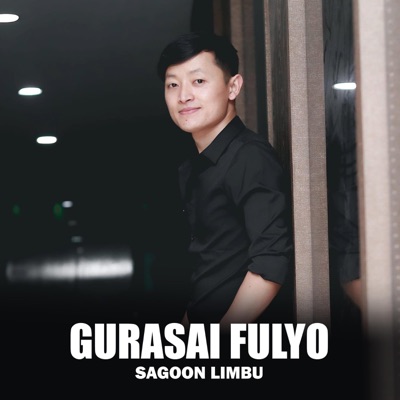 Gurasai Fulyo (Sagoon Limbu) - Single