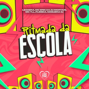 Ritmada da Escola (feat. Mc TLL, Plebeia & Noguera DJ)