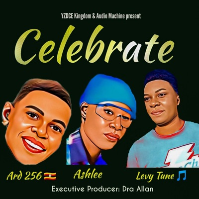 Celebrate (feat. DRA ALLAN, Ard 256 & Ashlee) - Single