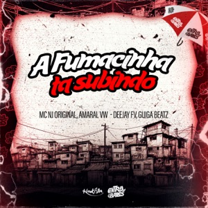 A Fumacinha Ta Subindo (feat. MC NJ Original)