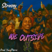 We Outside - Single - Strosey