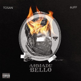 Ahmadu Bello (feat. 6uff) TOSAN