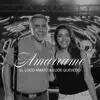 El Loco Amato & Eugenia Quevedo - Amarrame