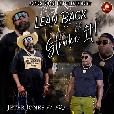 Lean Back & Stroke It! (feat. FPJ) - Single