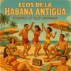 Voices of the World - Ecos De La Habana Antigua artwork