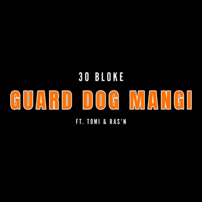 Guard Dog Mangi (feat. Tomi & RASN) - Single