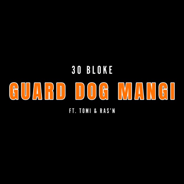 Guard Dog Mangi (feat. Tomi & RASN)