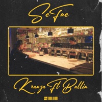 Se Fue (feat. Ballin) - Single - K Ranza