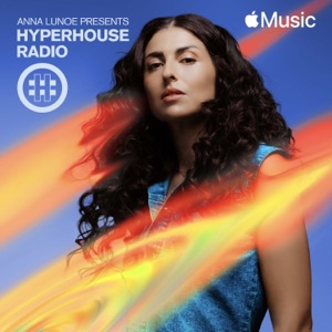 HYPERHOUSE 003: Anna Lunoe (DJ Mix)